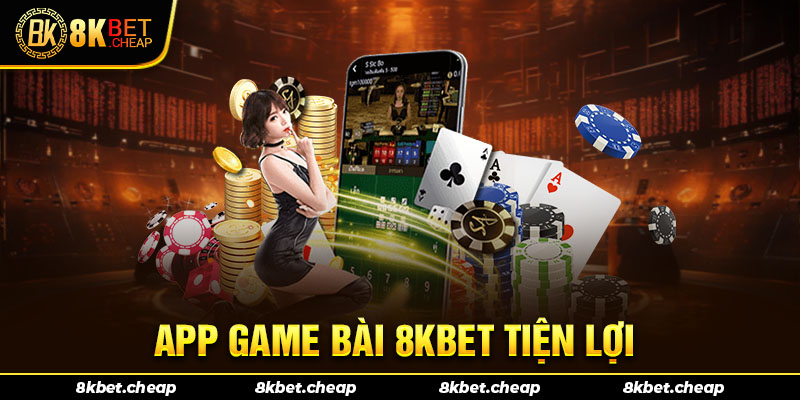 App game bài cực tiện lợi