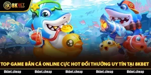 Game Bắn Cá Online 8kbet