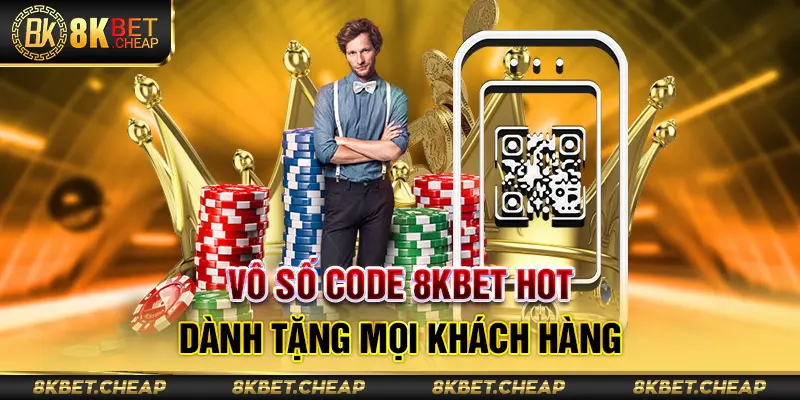Vô số Code 8KBET hot dành tặng mọi khách hàng